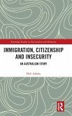 Immigration, Citizenship and Insecurity Immigration, Citizenship and Insecurity