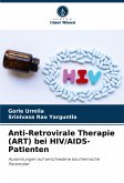 Anti-Retrovirale Therapie (ART) bei HIV/AIDS-Patienten Anti-Retrovirale Therapie (ART) bei HIV/AIDS-Patienten