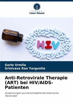 Anti-Retrovirale Therapie (ART) bei HIV/AIDS-Patienten - Urmila, Gorle;Yarguntla, Srinivasa Rao