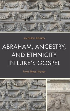 Cover Abraham, Ancestry, and Ethnicity in Luke's Gospel