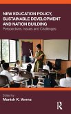 New Education Policy, Sustainable Development and Nation Building New Education Policy, Sustainable Development and Nation Building