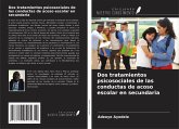 Dos tratamientos psicosociales de las conductas de acoso escolar en secundaria Dos tratamientos psicosociales de las conductas de acoso escolar en secundaria