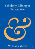 Scholarly Editing in Perspective Scholarly Editing in Perspective