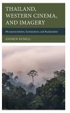 Thailand, Western Cinema, and Imagery Thailand, Western Cinema, and Imagery