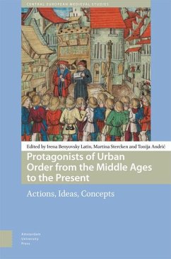 Protagonists of Urban Order from the Middle Ages to the Present