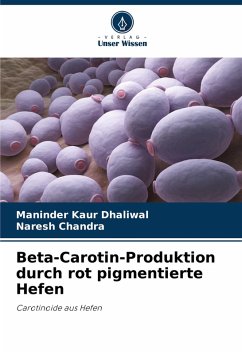Cover Beta-Carotin-Produktion durch rot pigmentierte Hefen