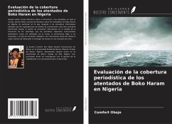 Evaluación de la cobertura periodística de los atentados de Boko Haram en Nigeria Cover Evaluación de la cobertura periodística de los atentados de Boko Haram en Nigeria