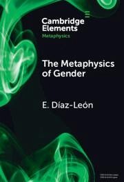 The Metaphysics of Gender - Leon, E. Diaz