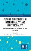 Future Directions in Intermediality and Multimodality