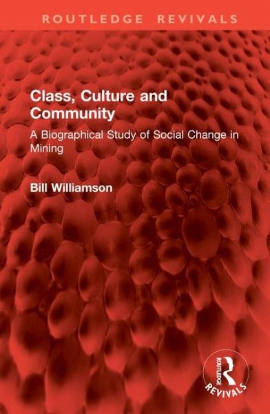 Class, Culture and Community Class, Culture and Community