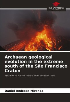 Cover Archaean geological evolution in the extreme south of the São Francisco Craton