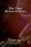 The Time Between Stars The Time Between Stars