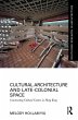 Cultural Architecture and Late-Colonial... - Bild 1