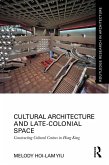 Cultural Architecture and Late-Colonial Space