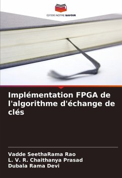 Implémentation FPGA de l'algorithme d'échange de clés - SeethaRama Rao, Vadde;Chaithanya Prasad, L. V. R.;Rama Devi, Dubala