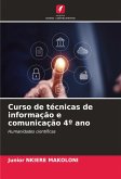 Curso de técnicas de informação e comunicação 4º ano Curso de técnicas de informação e comunicação 4º ano