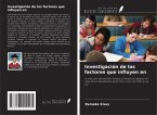 Investigación de los factores que influyen en Investigación de los factores que influyen en
