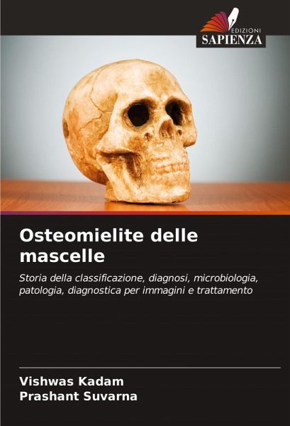 Osteomielite delle mascelle Osteomielite delle mascelle