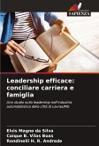 Leadership efficace: conciliare carriera e famiglia