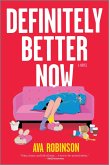 Definitely Better Now Definitely Better Now