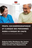 PROFIL SOCIODÉMOGRAPHIQUE ET CLINIQUE DES PERSONNES ÂGÉES À RISQUE DE CHUTE