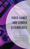 Video Games and Gender Assemblages Video Games and Gender Assemblages
