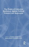 The Power of Collective Resilience Against Political Violence and Repression