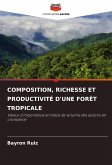 COMPOSITION, RICHESSE ET PRODUCTIVITÉ D'UNE FORÊT TROPICALE