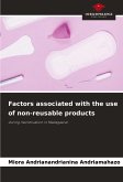 Factors associated with the use of non-reusable products Factors associated with the use of non-reusable products