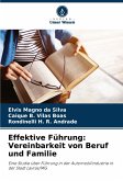 Effektive Führung: Vereinbarkeit von Beruf und Familie Effektive Führung: Vereinbarkeit von Beruf und Familie