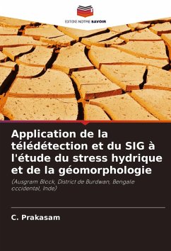 Cover Application de la télédétection et du SIG à l'étude du stress hydrique et de la géomorphologie