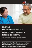 PROFILO SOCIODEMOGRAFICO E CLINICO DEGLI ANZIANI A RISCHIO DI CADUTA