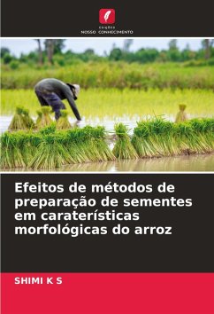 Cover Efeitos de métodos de preparação de sementes em caraterísticas morfológicas do arroz