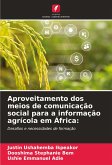 Aproveitamento dos meios de comunicação social para a informação agrícola em África: