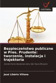 Bezpiecze¿stwo publiczne w Pres. Prudente: tworzenie, instalacja i trajektoria Bezpiecze¿stwo publiczne w Pres. Prudente: tworzenie, instalacja i trajektoria