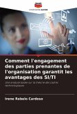 Comment l'engagement des parties prenantes de l'organisation garantit les avantages des SI/TI