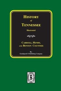 History of Carroll, Henry and Benton Counties Tennessee.