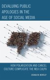 Devaluing Public Apologies in the Age of Social Media Devaluing Public Apologies in the Age of Social Media