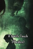 A Spirits Touch (Thriller)