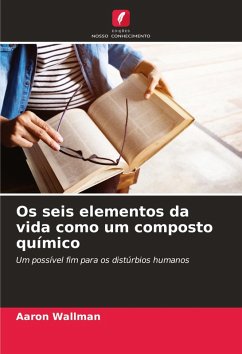 Os seis elementos da vida como um composto químico - Wallman, Aaron