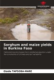 Sorghum and maize yields in Burkina Faso Sorghum and maize yields in Burkina Faso
