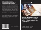 Estrés, afrontamiento y agotamiento en agentes de la Policía Federal de Carreteras Estrés, afrontamiento y agotamiento en agentes de la Policía Federal de Carreteras