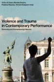 Violence and Trauma in Contemporary Performance Violence and Trauma in Contemporary Performance