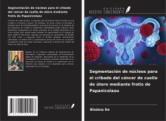 Cover Segmentación de núcleos para el cribado del cáncer de cuello de útero mediante frotis de Papanicolaou