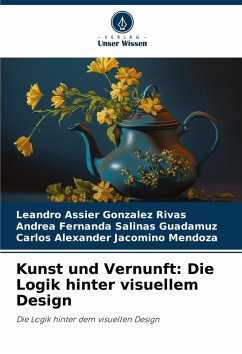 Cover Kunst und Vernunft: Die Logik hinter visuellem Design
