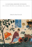 A Cultural History of Plants in the Post-Classical Era A Cultural History of Plants in the Post-Classical Era