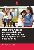 Dois tratamentos psicossociais do comportamento de bullying nas escolas secundárias Dois tratamentos psicossociais do comportamento de bullying nas escolas secundárias