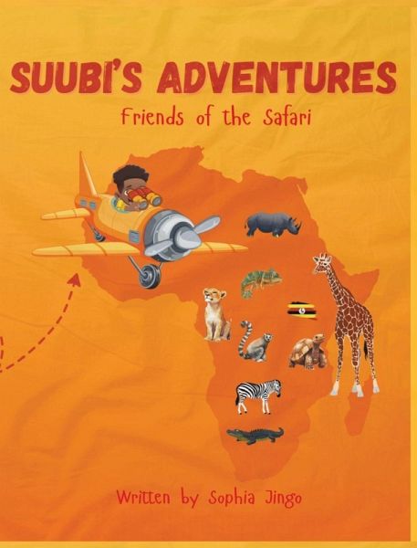 Suubi's Adventures. Friends of the Safari Suubi's Adventures. Friends of the Safari