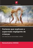 Factores que explicam a supervisão negligente de crianças Factores que explicam a supervisão negligente de crianças