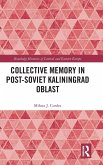 Collective Memory in Post-Soviet Kaliningrad Oblast